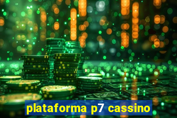 plataforma p7 cassino